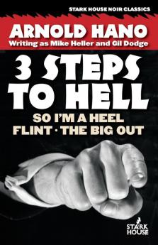 So I'm a Heel / Flint / The Big Out: 3 Steps to Hell