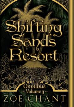 Shifting Sands Resort Omnibus Volume 3