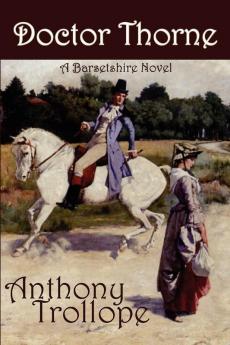 Doctor Thorne (Barsetshire Novels)