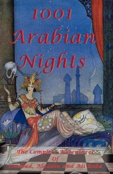 1001 Arabian Nights - The Complete Adventures of Sindbad Aladdin and Ali Baba - Special Edition