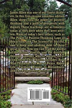 Selected Teachings of James Allen: As a Man Thinketh the Way of Peace Above Life's Turmoil Byways to Blessedness and the Path of Prosperity.