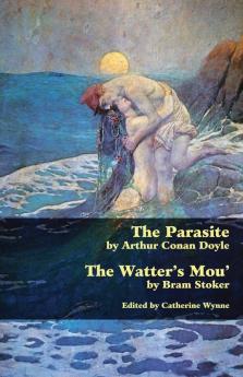 The Parasite and the Watter's Mou' (Valancourt Classics)