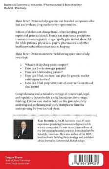 Make Better Decisions: Finding and Evaluating Generic and Branded Drug Market Entry Opportunities: 1 (Drugpatentwatch Business Intelligence)
