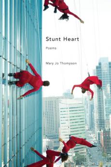 Stunt Heart (The Backwaters Prize in Poetry)