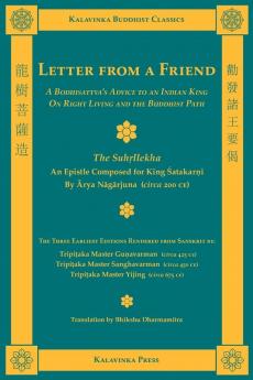 Letter from a Friend: A Bodhisattva's Advice to an Indian King on Right Living and the Buddhist Path (Kalavinka Buddhist Classics)