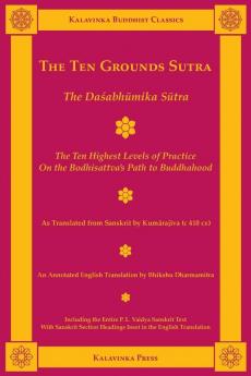 The Ten Grounds Sutra: The Dasabhumika Sutra: 11B (Kalavinka Buddhist Classics)