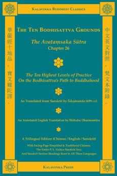 The Ten Bodhisattva Grounds: The Avatamsaka Sutra Chapter 26 (Trilingual Edition): 12A (Kalavinka Buddhist Classics)