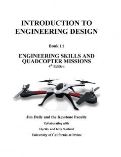 Introduction to Engineering Design Book 11 4th Edition: Engineering Skills and Quadcopter Missions