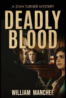 Deadly Blood: 12 (Stan Turner Mysteries)