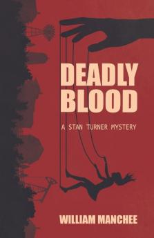 Deadly Blood: 12 (Stan Turner Mystery)