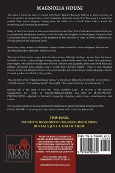 Staten Island's Historic Magnolia House: Celebrity & the Ironies of Fame: A Memoir About Travel Guides Tabloid Exposes and the Landmark Where They Were Produced: 1 (Blood Moon's Magnolia House)