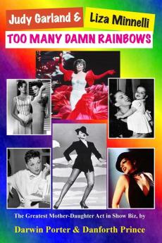 Judy Garland & Liza Minnelli Too Many Damn Rainbows