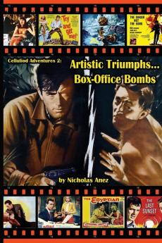 CELLULOID ADVENTURES 2 Artistic Triumphs-Box Office Bombs