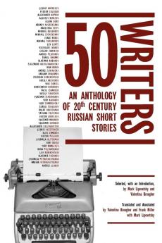 50 Writers: An Anthology of 20th Century Russian Short Stories (Cultural Syllabus)