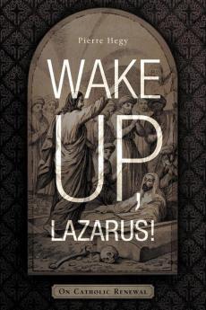 Wake Up Lazarus!