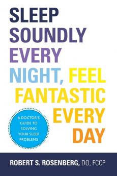 Sleep Soundly Every Night Feel Fantastic Every Day
