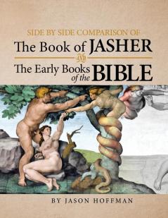 Side by Side Comparison of the Book of Jasher and the Early Books of the Bible