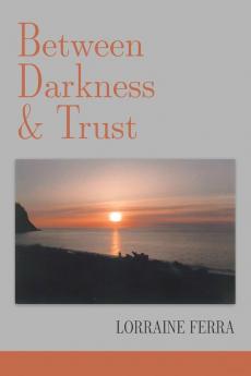 Between Darkness & Trust