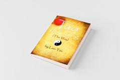 Tao Te Ching (the Way) by Lao-Tzu