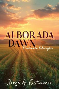 Alborada - Dawn Poemario Bilingüe (Spanish Edition)