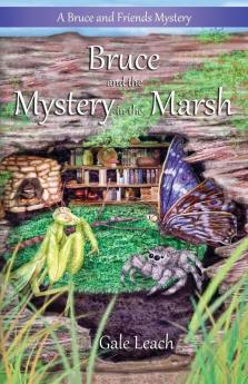 Bruce and the Mystery in the Marsh: 4 (Adventures of Bruce and Friends)