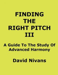 Finding the Right Pitch: A Guide to the Study of Music Fundamentals