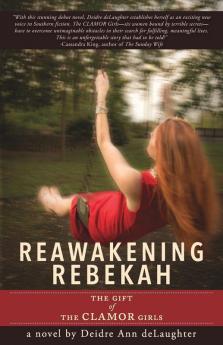 Reawakening Rebekah: The Gift of the Clamor Girls