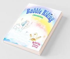 Bubble Riding