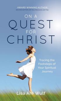 On a Quest for Christ: Tracing the Footsteps of Your Spiritual Journey