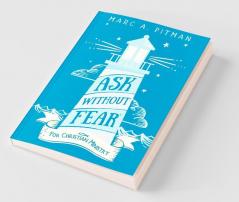 Ask Without Fear for Christian Ministry