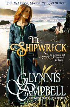 The Shipwreck: 0 (The Warrior Maids of Rivenloch)