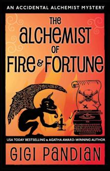 The Alchemist of Fire and Fortune: An Accidental Alchemist Mystery: 5