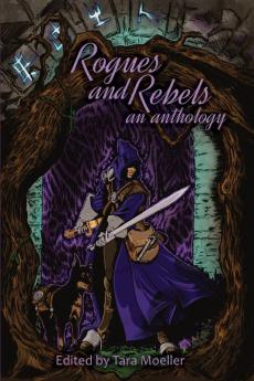 Rogues and Rebels: An Anthology