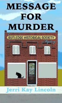 Message for Murder: 1 (Rutledge Historical Society Cozy Mystery)