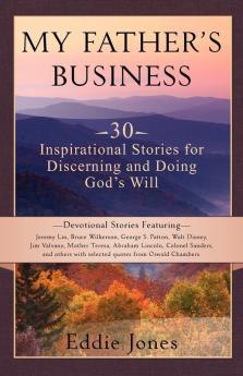 My Father's Business: 30 Inspirational Stories for Discerning and Doing God's Will