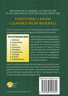 Everything I Know I Learned from Baseball: 99 Life Lessons from the Ball Field