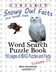 Circle It Snowy Owl and Golden Eagle Facts Word Search Puzzle Book