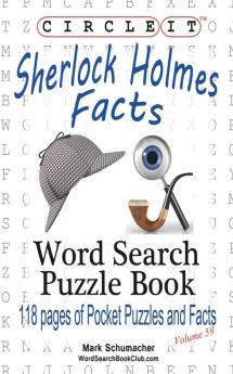 Circle It Sherlock Holmes Facts Word Search Puzzle Book