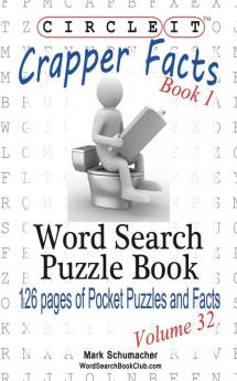 Circle It Crapper Facts Book 1 Word Search Puzzle Book