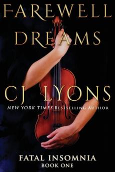 Farewell To Dreams: a Novel of Fatal Insomnia: 1 (Fatal Insomnia Medical Thrillers)