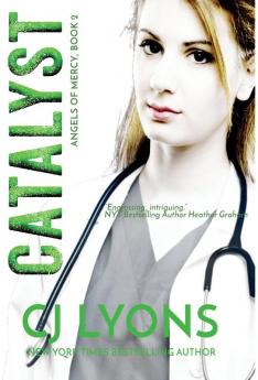 Catalyst: Angels of Mercy Book 2 (Angels of Mercy Medical Suspense)