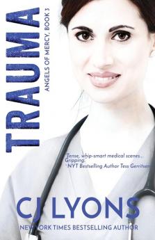 Trauma: Angels of Mercy Book 3 (Angels of Mercy Medical Suspense)