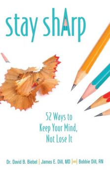 Stay Sharp: 52 Ways to Keep Your Mind Not Lose It