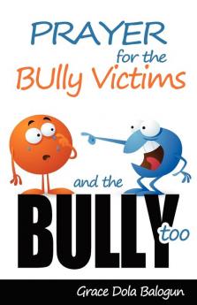 Prayer for the Bully Victims and the Bully Too