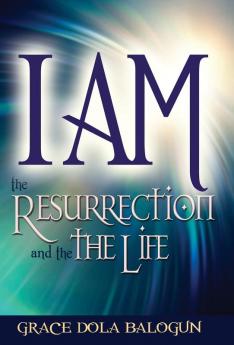 I am The Resurrection and the Life