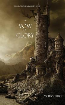 A Vow of Glory: 05 (Sorcerer's Ring)