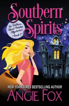 Southern Spirits: 1 (Southern Ghost Hunter)