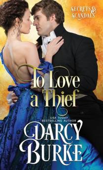 To Love a Thief: 4 (Secrets and Scandals)