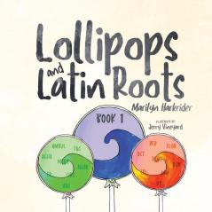 Lollipops and Latin Roots
