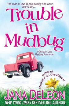 Trouble in Mudbug: 1 (Ghost-In-Law Mystery Romance)